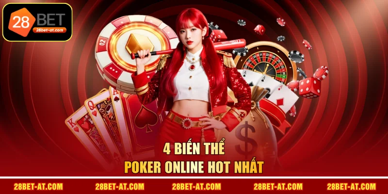 4 biến thể Poker Online hot nhất
