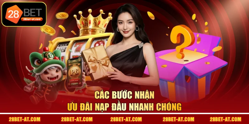 Các bước nhận ưu đãi nạp đầu nhanh chóng