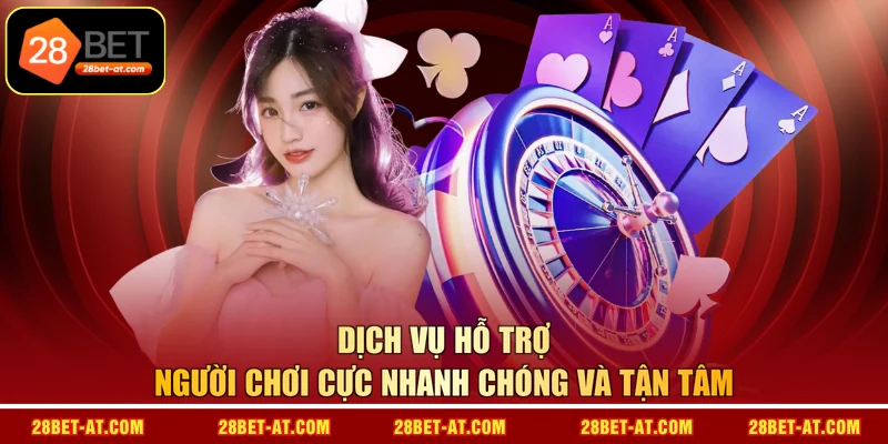 Dịch vụ hỗ trợ người chơi cực nhanh chóng và tận tâm