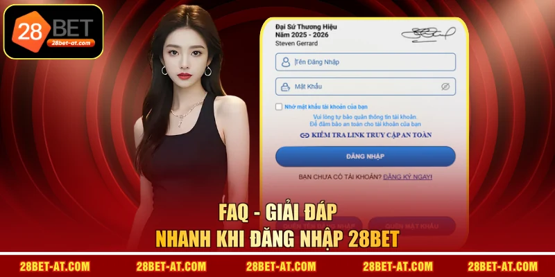 FAQ - Giải đáp nhanh khi đăng nhập 28BET