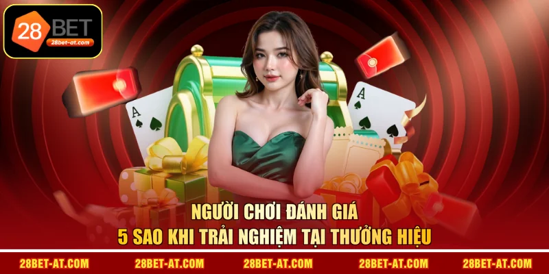 Người chơi đánh giá 5 sao khi trải nghiệm tại thưởng hiệu