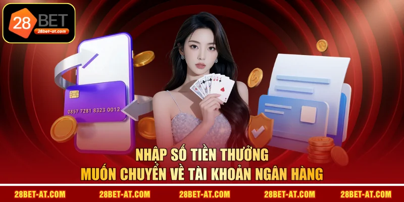 Nhập số tiền thưởng muốn chuyển về tài khoản ngân hàng
