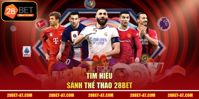 Tìm hiểu sảnh thể thao 28BET